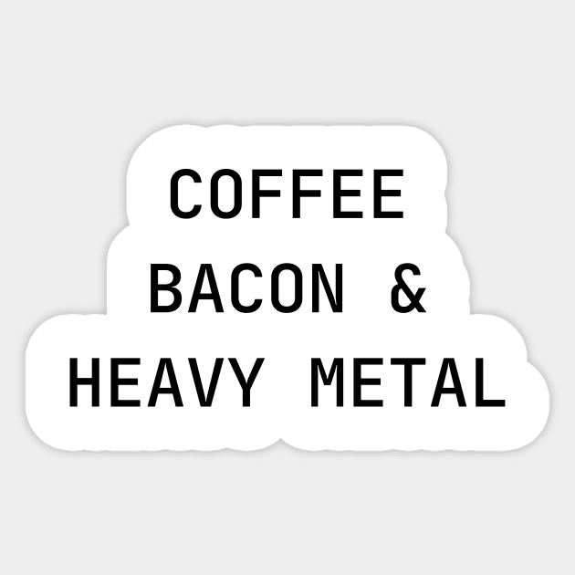 Coffee, Bacon & Heavy Metal Sticker by CrazilykukuDesigns